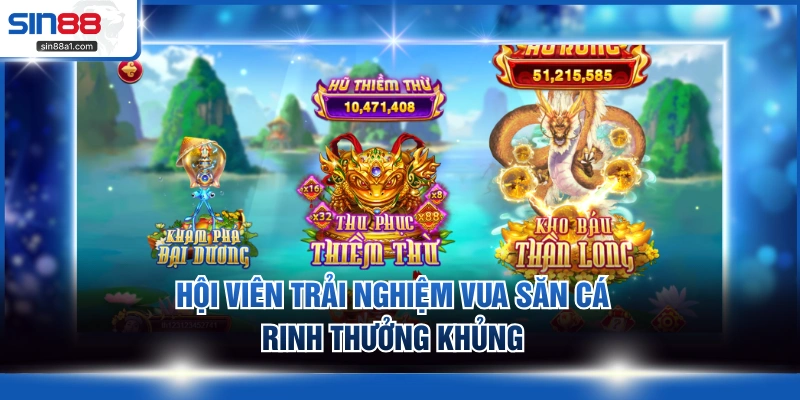 Hội viên trải nghiệm Vua săn cá rinh thưởng khủng