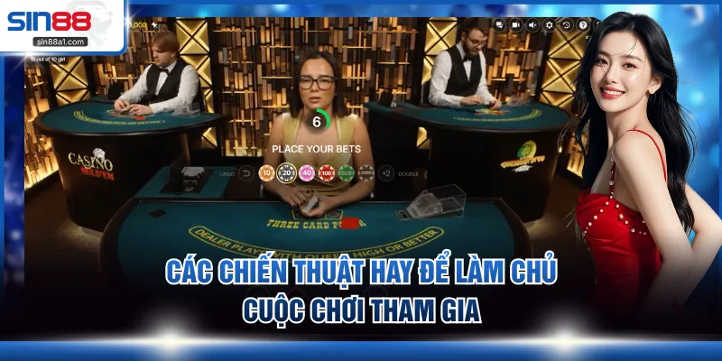 Các chiến thuật hay để làm chủ cuộc chơi tham gia