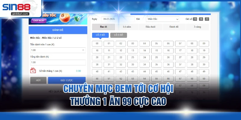 Chuyên mục đem tới cơ hội thưởng 1 ăn 99 cực cao
