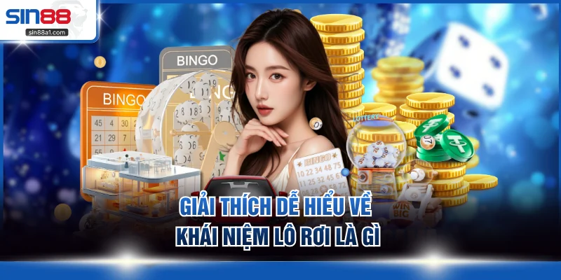 Giải thích dễ hiểu về khái niệm lô rơi là gì