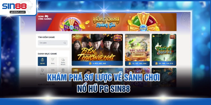 Khám phá sơ lược về sảnh chơi nổ hũ PG SIN88