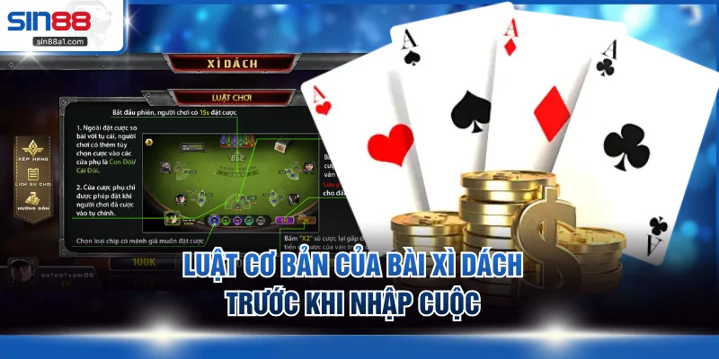 Luật cơ bản của bài xì dách trước khi nhập cuộc