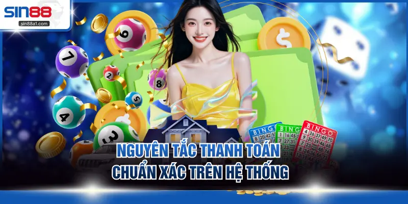 Nguyên tắc thanh toán chuẩn xác trên hệ thống 