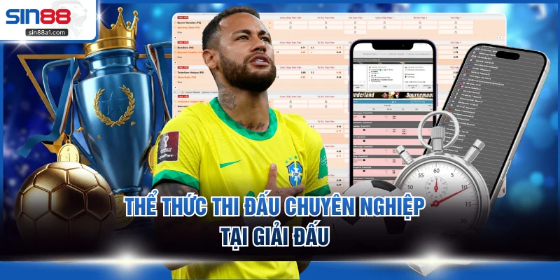 Thể thức thi đấu chuyên nghiệp tại giải đấu