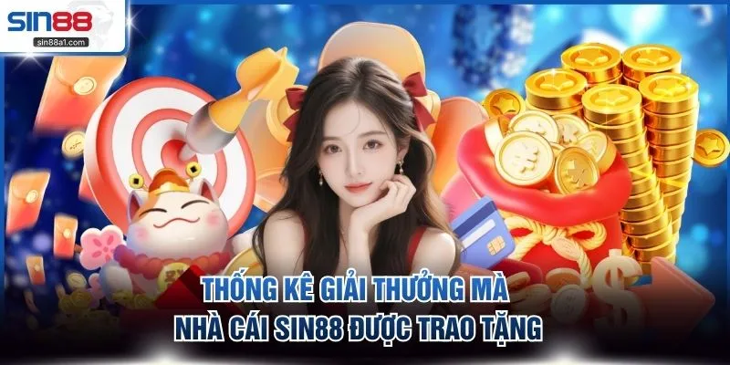 Thống kê giải thưởng mà nhà cái SIN88 được trao tặng