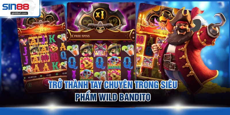 Trở thành tay chuyên trong siêu phẩm Wild Bandito